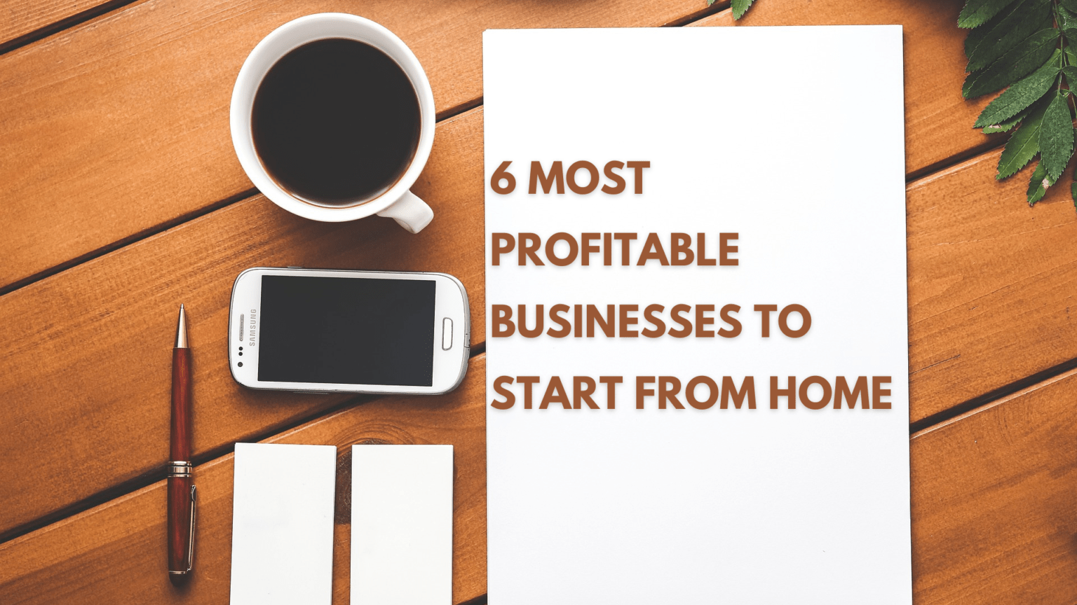 What Business To Start That Is Profitable 6 Most Profitable Businesses to Start from Home